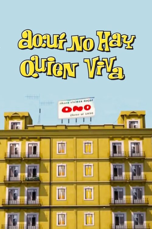 Aquí no hay quien viva