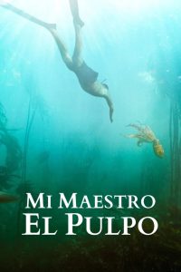 Lo que el Pulpo me Enseño : Mi maestro el pulpo