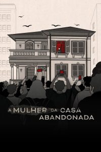 Abandonada: La Mujer de la Casa en Ruinas