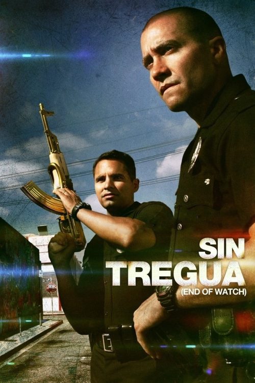 Último turno : SIn Tregua : End of Watch
